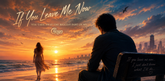 El día que Chicago encontró su obra maestra: la historia de “If You Leave Me Now”