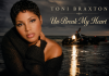 La historia de «Un-Break My Heart»: la balada que convirtió a Toni Braxton en una leyenda